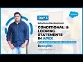 Conditional Statements Looping Statements in Apex Day 3 Apex in English Apex Programming