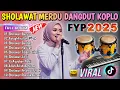 Lagu SHOLAWAT NABI MERDU TERBARU VIRAL 2025 VERSI DANGDUT KOPLO PENYEJUK HATI ENAK DI DENGAR FULL BASS