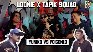 LOONIE × TAPIK SQUAD | BREAK IT DOWN: Rap Battle Review E390 | YUNIKO VS POISON13