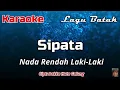 Download Lagu Karaoke : Sipata (Nada Rendah Laki-Laki)