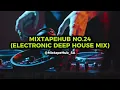 MixtapeHub SA No.24 Deep House Edition (Mr Shane SA, Cocosa, SGVO, Deep Essentials, Knight SA