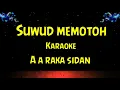 Download Lagu suwud memotoh karaoke aa raka sidan
