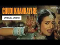 Download Lagu Chudi Khankayi Re (Lyrical Video) | Udit Narayan | Alka Yagnik | Yeh hai Jalwa