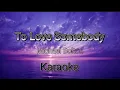 Lagu To Love Somebody - Michael Bolton (Karaoke Version)