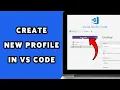 How To Create New Profile In VS Code 2025 Set Up A Fresh User Profile In Visual Studio Code