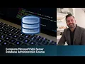Complete Microsoft SQL Server Database Administration Course