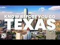 THINGS TO KNOW BEFORE YOU GO TO TEXAS