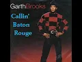 Download Lagu Garth Brooks-Callin' Baton Rouge