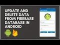 How to update and delete data in firebase database android Papaya Coders