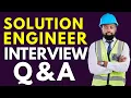 Solution Engineer Interview Questions and Answers