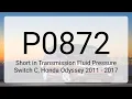 DTC P0872 Short in Transmission Fluid Pressure Switch C Honda Odyssey 2011 - 2017