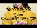 Download Lagu TERLALU BERHARAP - ROSSA KAROKE