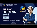 Break continue and pass in python Explained in Hindi