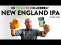 Part I the secret to homebrew New England IPA The Craft Beer Channel