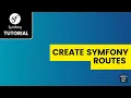 How to create Symfony routes