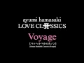 浜崎あゆみ / Voyage［パッヘルベルのカノン］（Short Ver.）from「LOVE CLASSICS」