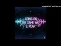Download Lagu Going On The Same Way S. Peak