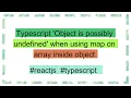 Typescript Object is possibly undefined when using map on array inside object