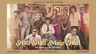 mr rayen feat geg ayu cinta hati hati main hati official music video 