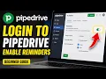 How to login to Pipedrive and enable activity reminders - Beginner Guide
