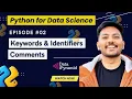 Keywords Identifiers Comments Python For Data Science