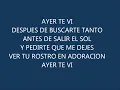 AYER TE VI FUE MAS CLARO QUE LA LUNA ( JESUS ADRIAN ROMERO )
