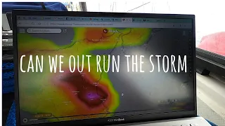 Can we out run the storm? [Ep 58] Sailing Salacia Star