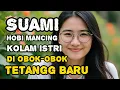 Download Lagu Suami Tidak Di rumah,‼️Istri Selingkuh Karena Suami Hobi Mancing, kolam istri Di obok-Obok tetangga