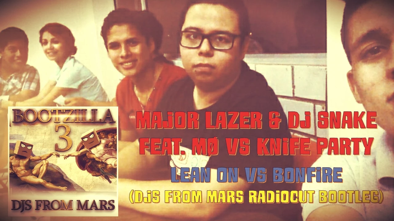 "Lean On Vs Bonfire" | Major Lazer & Dj Snake feat MØ Vs Knife Party | CDJT3