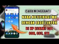 Download Lagu Cara Mengganti Notifikasi WA Dengan Lagu Tiktok Di HP Realme