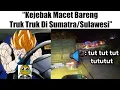 Download Lagu Kejebak Macet Bareng Truk Truk Di Sumatra/Sulawesi 💀...(Suara Rem Truk)