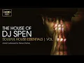 Lagu The House Of DJ Spen (Soulful House Essentials | Vol.  1)