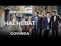 Download Lagu Govinda - Hal Hebat (Official Lyric)