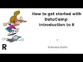 How to get started with Datacamp Introduction to R