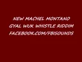 MACHEL MONTANO GYAL WUK WHISTLE RIDDIM MP3