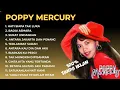 Download Lagu POPPY MERCURY-ALBUM HATI SIAPA TAK LUKA