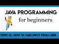Lecture 12 Getting input from user in Java