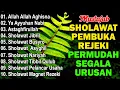 Lagu 10 SHOLAWAT PEMBUKA PINTU REZEKI DI BULAN RAJAB SYA’BAN RAMADHAN 1447 H / 2026 M (Pelancar Usaha)