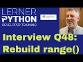 Python interview question Rebuild range as a generator