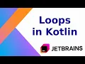 Loops in Kotlin for while do-while nested loop loop with labels