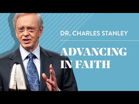 Download MP3 Advancing In Faith – Dr. Charles Stanley