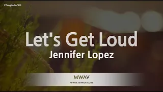 Download Jennifer Lopez-Let's Get Loud (Karaoke Version) MP3