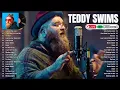 Download Lagu TEDDY SWIMS GREATEST HITS (NOVEMBER - 2024) - TEDDY SWIMS COLLECTION 2024