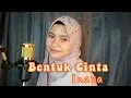 Download Lagu Eclat - Bentuk Cinta ver.female COVER by inayarwatrisya