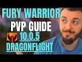 Ultimate Fury Warrior PVP GUIDE 10 0 5 DRAGONFLIGHT - NEW BUILD