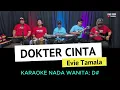 DOKTER CINTA - Evie Tamala  - KARAOKE DANGDUT NO VOKAL