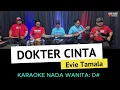 Lagu DOKTER CINTA - Evie Tamala  - KARAOKE DANGDUT NO VOKAL