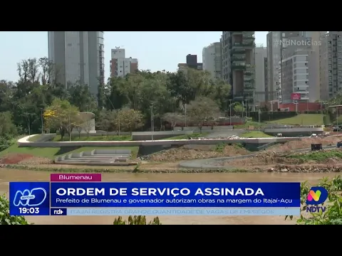 Ordem de serviço assinada: prefeito de Blumenau e governador autorizam obras na margem do Itajaí-Açu