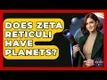 Heeft Zeta Reticuli planeten? - Astronomie eenvoudig gemaakt