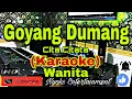 Download Lagu GOYANG DUMANG - Cita Citata (KARAOKE) Dj House Remix || Nada Wanita CIS=DO [Minor]
